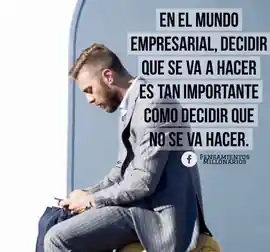en_el_mundo_empresarial_decidir_que_se_va_a_hacer_es_tan_importante_como_decidir_que_no_se_va_a_hacer