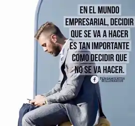 en_el_mundo_empresarial_decidir_que_se_va_a_hacer_es_tan_importante_como_decidir_que_no_se_va_hacer