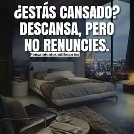 estas_cansado_descansa_pero_no_renuncies