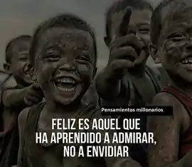 feliz_es_aquel_que_ha_aprendido_a_admirar_no_a_envidiar