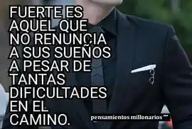 fuerte_es_aquel_que_no_renuncia_a_sus_suenos_a_pesar_de_tantas_dificultades_en_el_camino