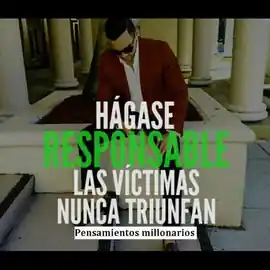 hagase_responsable_las_victimas_nunca_triunfan