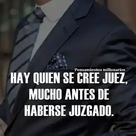 hay_quien_se_cree_juez_mucho_antes_de_haberse_juzgado