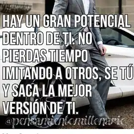 hay_un_gran_potencial_dentro_de_ti_no_pierdas_tiempo_imitando_a_otros_se_tu_y_saca_la_mejor_version_de_ti