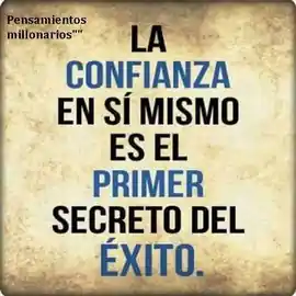 la_confianza_en_si_mismo_es_el_primer_secreto_del_exito