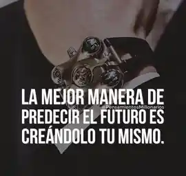 la_mejor_manera_de_predecir_el_futuro_es_creandolo_tu_mismo