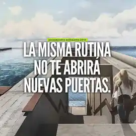 la_misma_rutina_no_te_abrira_nuevas_puertas