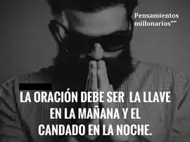 la_oracion_debe_ser_la_llave_en_la_manana_y_el_candado_en_la_noche