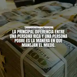 la_principal_diferencia_entre_una_persona_rica_y_una_persona_pobre_es_la_manera_en_que_manejan_el_miedo