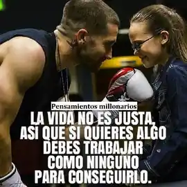 la_vida_no_es_justa_asi_que_si_quieres_algo_debes_trabajar_como_ninguno_para_conseguirlo