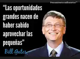 las_oportunidades_grandes_nacen_de_haber_sabido_aprovechar_las_pequenas