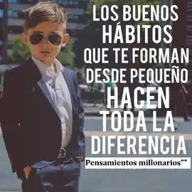 los_buenos_habitos_que_te_forman_desde_pequeno_hacen_toda_la_diferencia