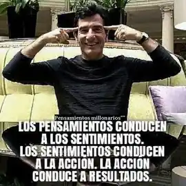 los_pensamientos_millonarios_conducen_a_los_sentimientos_los_sentimientos_conducen_a_la_accion_la_accion_conduce_a_resultados
