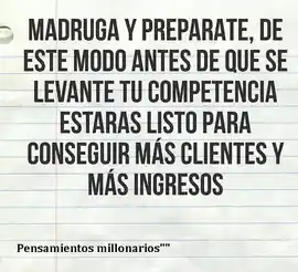 madruga_y_preparate_de_este_modo_antes_de_que_se_levante_tu_competencia_estaras_listo_para_conseguir_mas_clientes_y_mas_ingresos