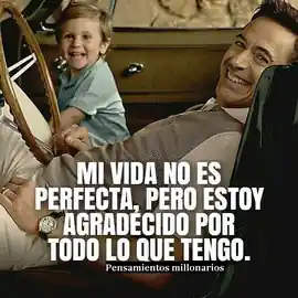 mi_vida_no_es_perfecta_pero_estoy_agradecido_por_todo_lo_que_tengo