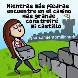 mientras_mas_piedras_encuentre_en_el_camino_mas_grande_construire_mi_castillo