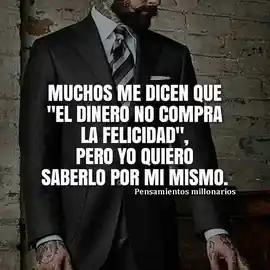 muchos_me_dicen_que_el_dinero_no_compra_la_felicidad_pero_yo_quiero_saberlo_por_mi_mismo