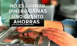 no_es_cuanto_dinero_ganas_sino_cuanto_ahorras