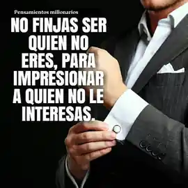 no_finjas_ser_quien_no_eres_para_impresionar_a_quien_no_le_interesas