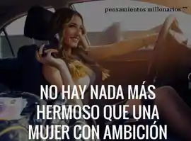 no_hay_nada_mas_hermoso_que_una_mujer_con_ambicion