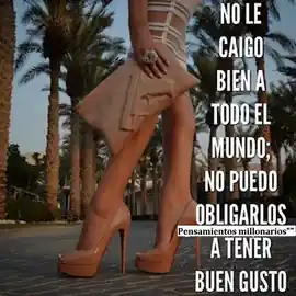 no_le_caigo_bien_a_todo_el_mundo_no_puedo_obligarlos_a_tener_buen_gusto