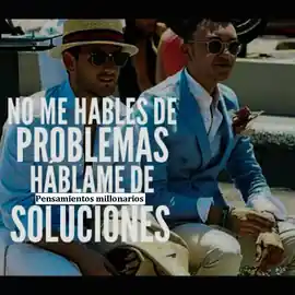 no_me_hables_de_problemas_hablame_de_soluciones