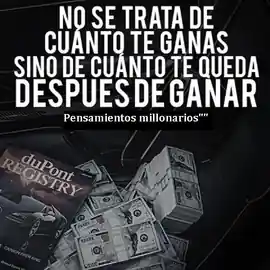no_se_trata_de_cuanto_te_ganas_sino_de_cuanto_te_queda_despues_de_ganar