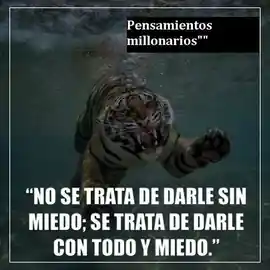 no_se_trata_de_darle_sin_miedo_se_trata_de_darle_con_todo_y_miedo