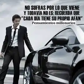 no_sufras_por_lo_que_viene_y_todavia_no_es_recuerda_que_cada_dia_tiene_su_propio_afan