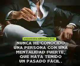 nunca_he_conocido_una_persona_con_una_mentaldiad_fuerte_que_haya_tenido_un_pasado_facil
