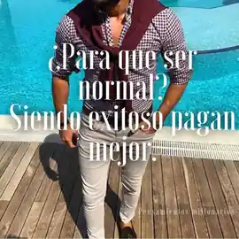 para_que_ser_normal_siendo_exitoso_pagan_mejor