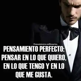 pensamiento_perfecto_pensar_en_lo_que_quiero_en_lo_que_tengo_y_en_lo_que_me_gusta