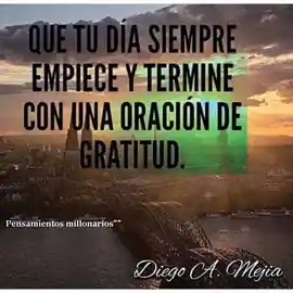 que_tu_dia_siempre_empiece_y_termine_con_una_oracion_de_gratitud