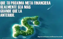 que_tu_proxima_meta_financiera_realmente_sea_mas_grande_que_la_anterior