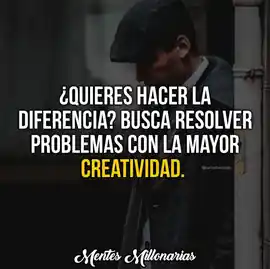 quieres_hacer_la_diferencia_busca_resolver_problemas_con_la_mayor_creatividad