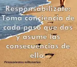 responsabilizate_toma_conciencia_de_cada_paso_que_das_y_asume_las_consecuencias_de_ello