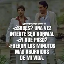 sabes_una_vez_intente_ser_normal_y_que_paso_fueron_los_minutos_mas_aburridos_de_mi_vida