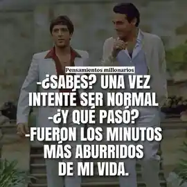 sabes_una_vez_intente_ser_normal_y_que_paso_fueron_los_minutos_mas_aburridos_de_mi_vida_1