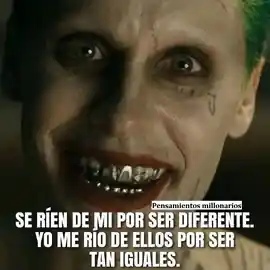 se_rien_de_mi_por_ser_diferente_yo_me_rio_de_ellos_por_ser_tan_iguales