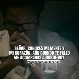 senor_conoces_mi_mente_y_mi_corazon_aun_cuando_te_fallo_me_acompanas_a_donde_voy