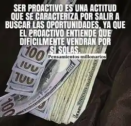 ser_proactivo_es_una_actitud_que_se_caracteriza_por_salir_a_buscar_las_oportunidades_ya_que_el_proactivo_entiende_que_dificilmente_vendran_por_si_solas
