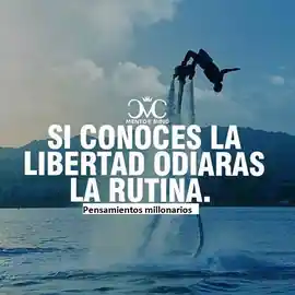 si_conoces_la_libertad_odiarias_la_rutina