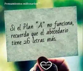 si_el_plan_a_no_funciona_recuerda_que_el_abecedario_tiene_26_letras_mas