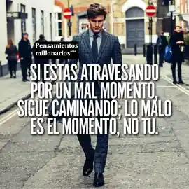 si_estas_atravesando_por_un_mal_momento_sigue_caminando_lo_malo_es_el_momento_no_tu