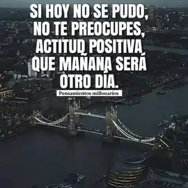 si_hoy_no_se_pudo_no_te_preocupes_actitud_positiva_que_manana_sera_otro_dia