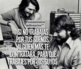 si_no_trabajas_por_tus_suenos_alguien_mas_te_contratara_para_que_trabajes_por_los_suyos