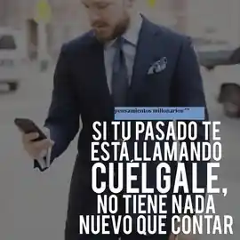 si_tu_pasado_te_esta_llamando_cuelgalo_no_tiene_nada_nuevo_que_contar