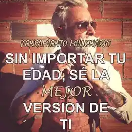 sin_importar_tu_edad_se_la_mejor_version_de_ti