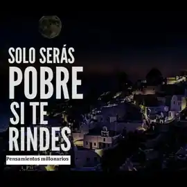 solo_seras_pobre_si_te_rindes_1