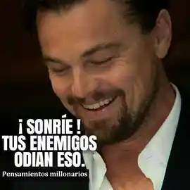 sonrie_tus_enemigos_odian_eso